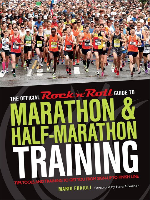 Title details for The Official Rock 'n' Roll Guide to Marathon & Half-Marathon Training by Mario Fraioli - Available